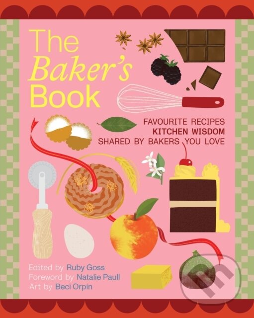 Kniha The Baker's Book | Favourite recipes and kitchen wisdom by Australian bakers you love