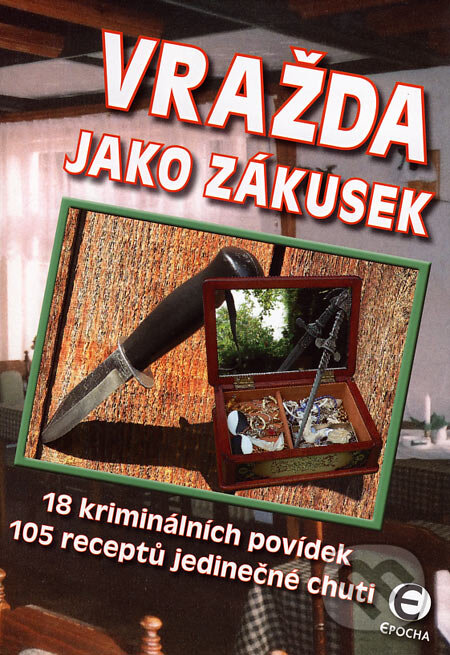 Kniha: Vražda jako zákusek (Almut Heuner a Andrea C. Busch). Epocha, 2005
