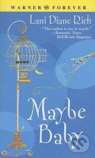 Kniha: Maybe Baby (Lani Diane Rich). Time warner, 2005