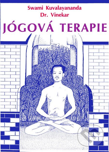 Levně Jógová terapie - Swami Kuvalayananda, Dr. Vinekar - kniha z kategorie Individuálne športy