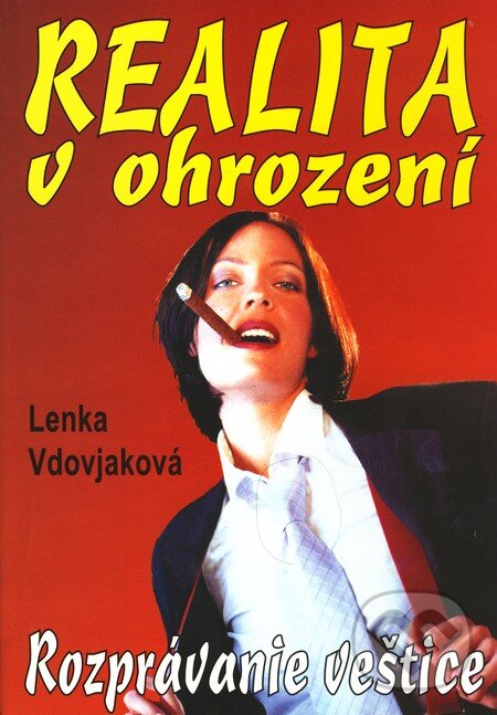 Levně Realita v ohrození (Rozprávanie veštice) - Lenka Vdovjaková - kniha z kategorie Spiritualita