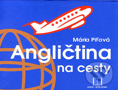 Kniha: Angličtina na cesty (Mária Piťová). Kniha-Spoločník, 2001