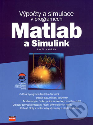 Výpočty a simulace v programech Matlab a Simulink - Pavel Karban, Computer Press, 2007