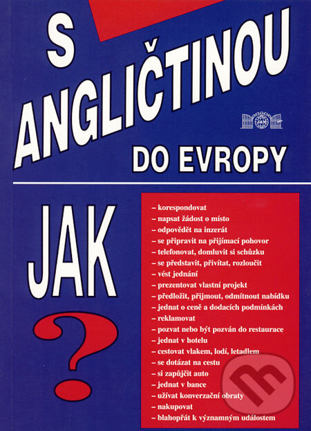 S angličtinou do Evropy, J&M Písek, 2004
