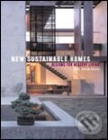 Levně New Sustainable Homes (Designs for Healthy Living) - kniha z kategorie Design