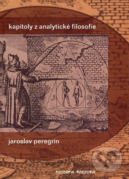 Kniha: Kapitoly z analytické filosofie (Jaroslav Peregrin). Filosofia, 2005