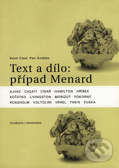 Levně Text a dílo: případ Menard - Karel Císař, Petr Koťátko - kniha z kategorie Životopisy