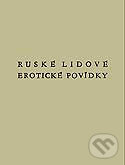 Kniha: Ruské lidové erotické povídky (Torst). Torst, 2005