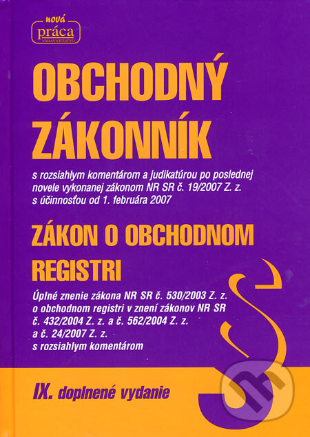 Kniha: Obchodný zákonník 2007 (Nová Práca). Nová Práca, 2007