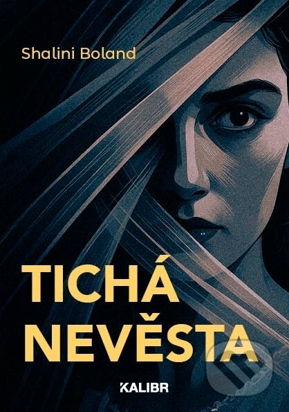 E-kniha: Tichá nevěsta (Shalini Boland). Kalibr, 2025
