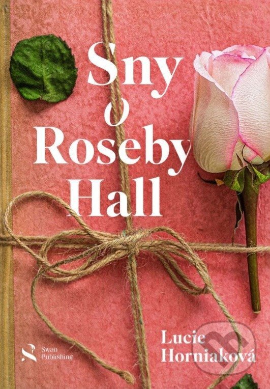 Levně Sny o Roseby Hall - Lucie Horniaková - kniha z kategorie Spoločenská beletria