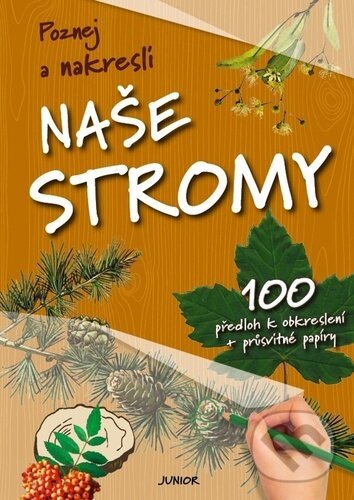 Levně Naše stromy (100 předloh k obkreslení + průsvitné papíry) - kniha z kategorie Naučné knihy