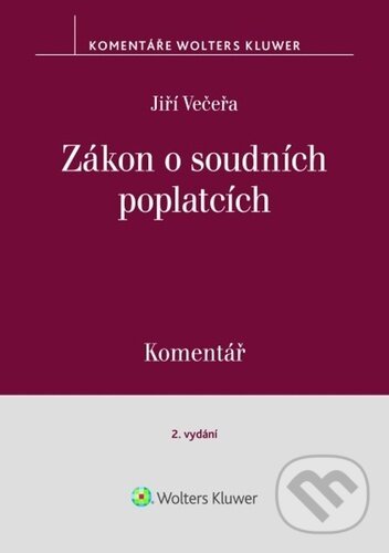 Levně Zákon o soudních poplatcích - Komentář - Jiří Večeřa - kniha z kategorie Správne právo
