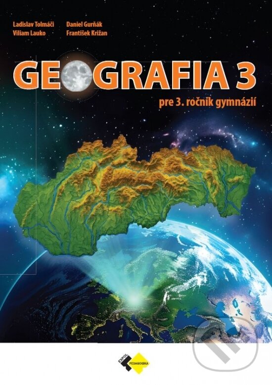 Levně Geografia pre 3. ročník gymnázií (Učebnica geografie pre žiakov 3. ročníka gymnázií so štvorročným štúdiom.) - kniha z kategorie Gymnázia
