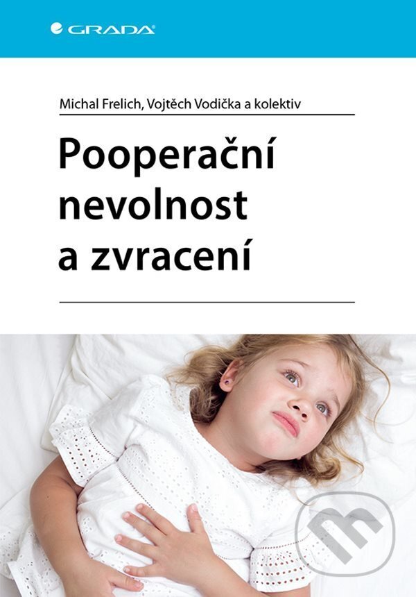 Levně Pooperační nevolnost a zvracení - Michal Frelich, Vojtěch Vodička - kniha z kategorie Medicína