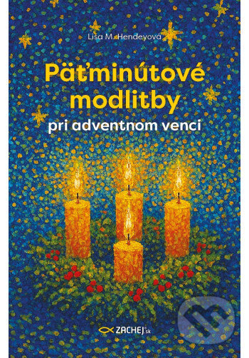 Levně Päťminútové modlitby pri adventnom venci - Lisa M. Hendey - kniha z kategorie Duchovný život