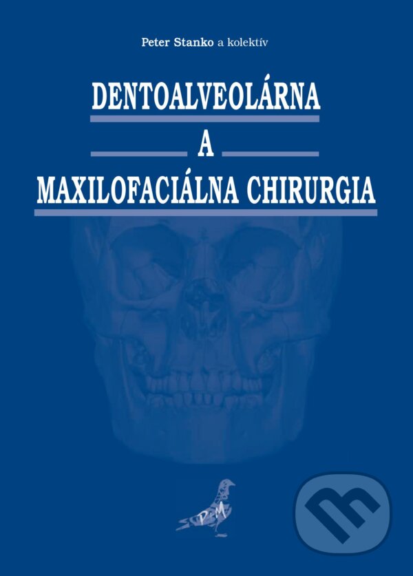 Kniha Dentoalveolárna a maxilofaciálna chirurgia