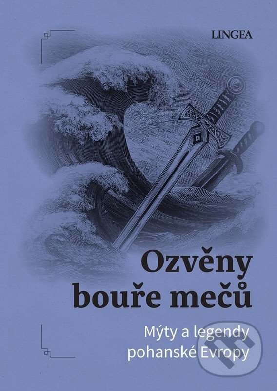 Ozvěny bouře mečů - Mýty a legendy pohanské Evropy