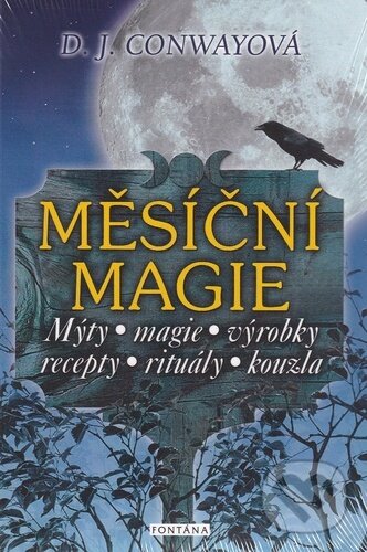 Levně Měsíční magie (Mýty, magie, výrobky, recepty, rituály, kouzla) - kniha z kategorie Mágia a okultizmus