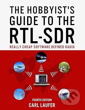 Levně The Hobbyist's Guide to the RTL-SDR (Really Cheap Software Defined Radio) - kniha z kategorie Počítače a internet