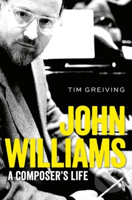 Levně John Williams (A Composer's Life) - Tim Greiving - kniha z kategorie Autobiografie