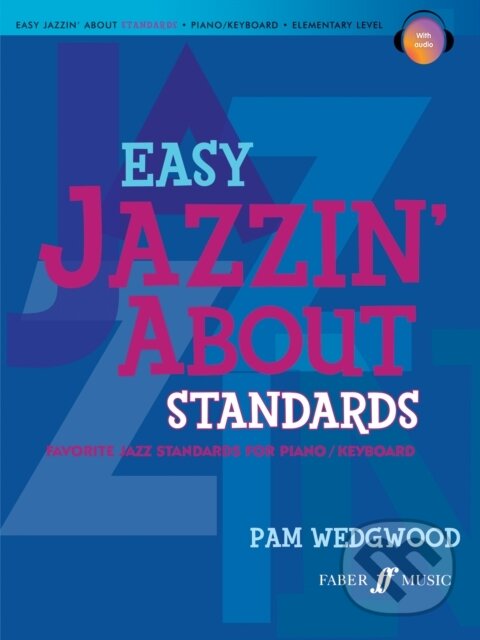 Levně Easy Jazzin´ About Standards Piano - Pam Wedgwood - kniha z kategorie Zborníky