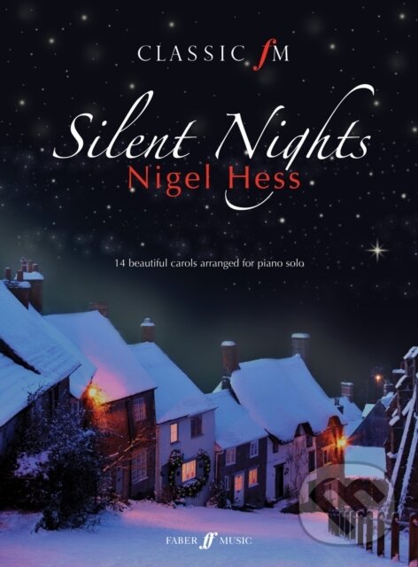 Levně Classic FM: Silent Nights - Nigel Hess - kniha z kategorie Umenie, dizajn a architektúra