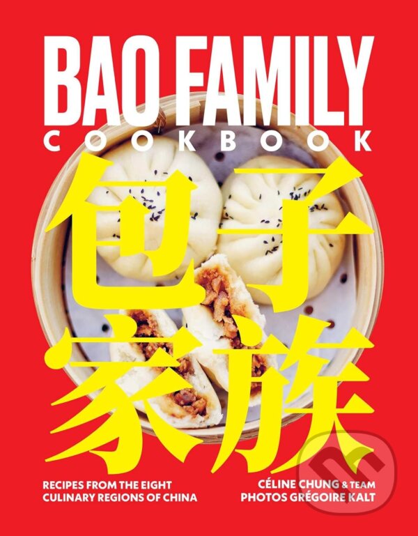 Levně Bao Family Cookbook (Recipes from the Eight Culinary Regions of China) - kniha z kategorie Od známych osobností