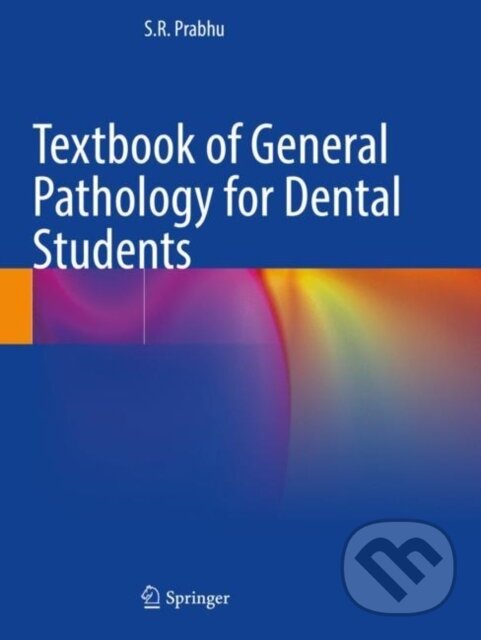 Levně Textbook of General Pathology for Dental Students - S.R. Prabhu - kniha z kategorie Stomatológia a dentálna hygiena