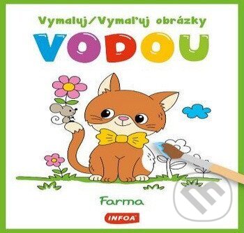 Levně Vymaluj obrázky vodou - Farma / Vymaľuj obrázky vodou - Farma - kniha z kategorie Omaľovávanky