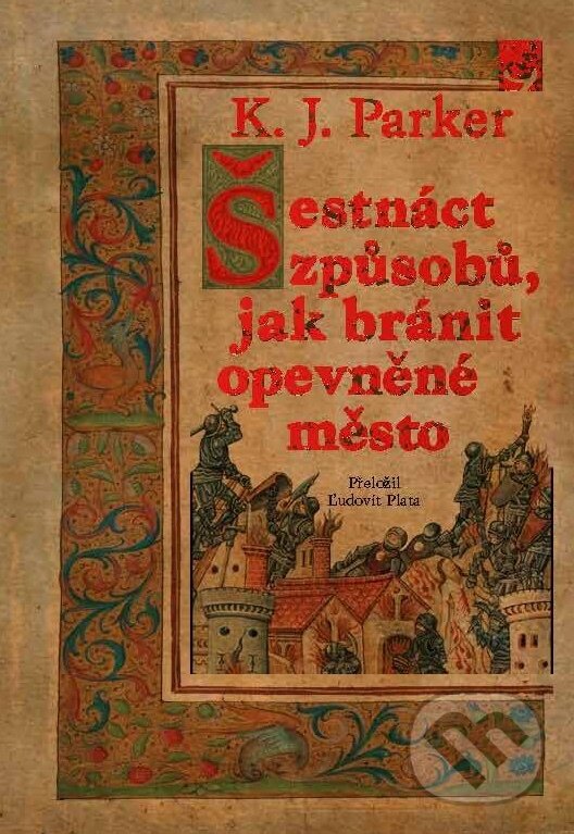 E-kniha: Šestnáct způsobů, jak bránit opevněné město (K. J. Parker). , 2025