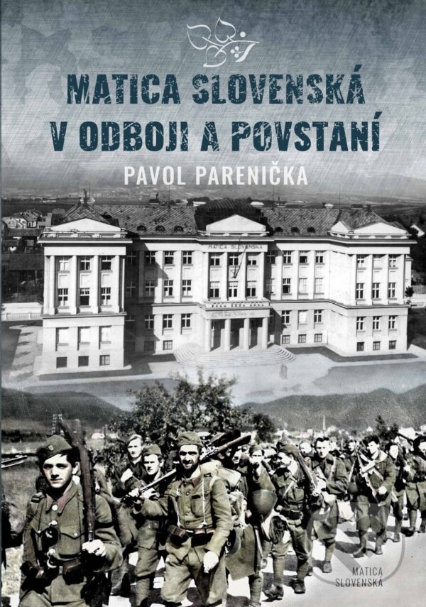 Levně Matica slovenská v odboji a v povstaní - Pavol Parenička - kniha z kategorie 20. storočia