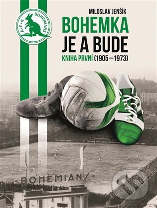 Levně Bohemka je a bude - kniha první - Miloslav Jenšík - kniha z kategorie Beletria