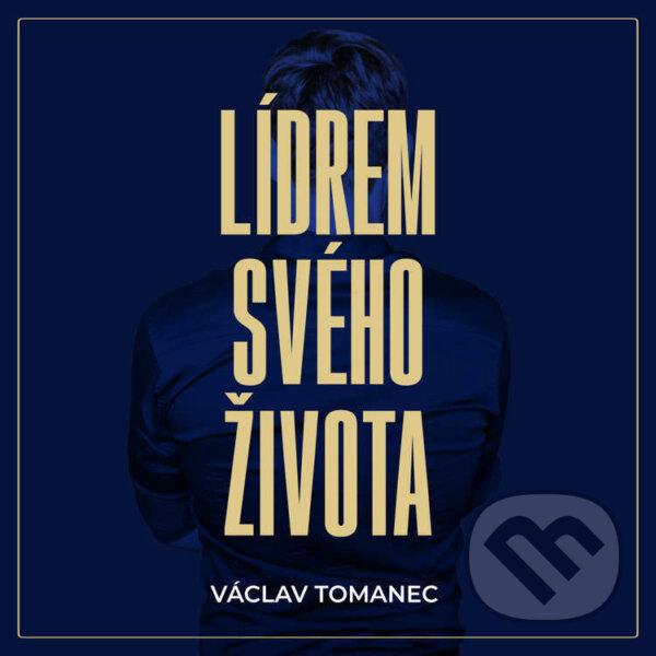 Audiokniha: Lídrem svého života (Václav Tomanec). , 2025