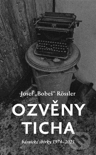 Levně Ozvěny ticha - Josef Bobeš Rossler