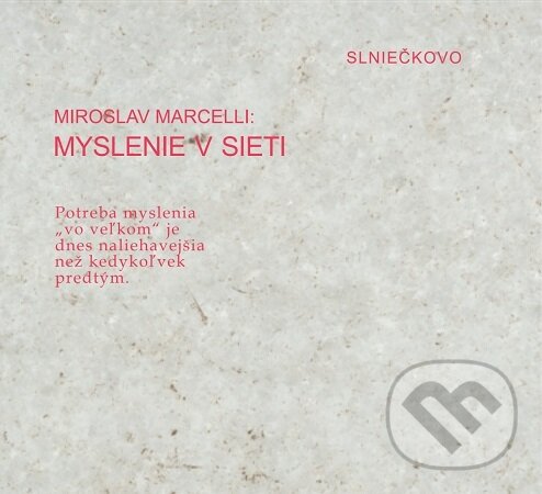 Levně Myslenie v sieti (audiokniha na CD) - Miroslav Marcelli - audiokniha z kategorie Beletria