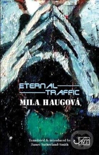 Levně Eternal Traffic - Mila Haugova - kniha z kategorie Poézia