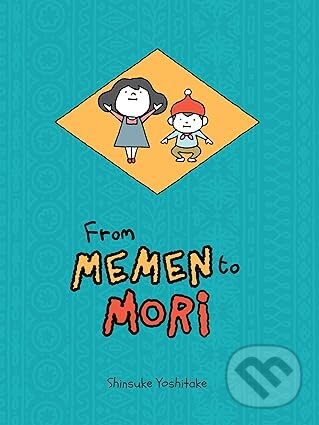 Levně From Memen to Mori - Shinsuke Yoshitake - kniha z kategorie Komiksy