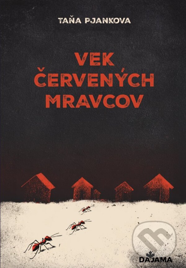 Levně Vek červených mravcov - Taňa Pjankova - kniha z kategorie Beletria