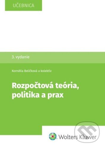 Levně Rozpočtová teória, politika a prax - Kornélia Beličková, Matej Boór, Hilda Regulová Gajdošová, Erika Neubauerová, Yuliya Petrenko - kniha z kategorie…