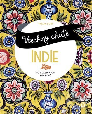 Všechny chutě Indie - Tanja Dusyová