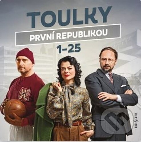 Levně Toulky první republikou (1-25) - kolektív autorov - audiokniha z kategorie História