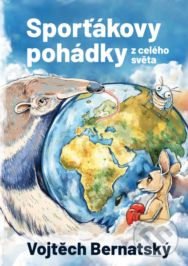 E-kniha: Sporťákovy pohádky z celého světa (Vojtěch Bernatský). CPRESS, 2025