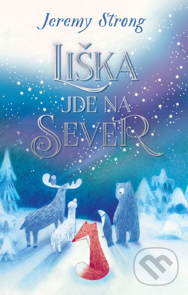 E-kniha: Liška jde na sever (Jeremy Strong). Slovart CZ, 2025