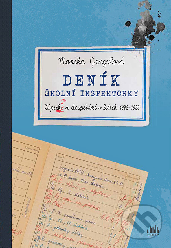 Levně Deník školní inspektorky (Zápisky z dospívání v letech 1978-1988) - kniha z kategorie Beletria