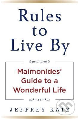 Levně RULES TO LIVE BY - Jeffrey Katz