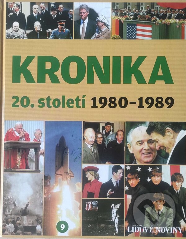 Kniha: Kronika 20. století - 9. díl (1980-1989) (Fortuna Libri ČR). Fortuna Libri ČR, 2007