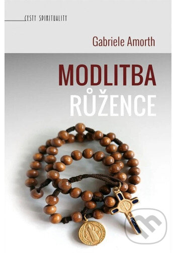 Levně Modlitba růžence - Gabriele Amorth - kniha z kategorie Kresťanstvo