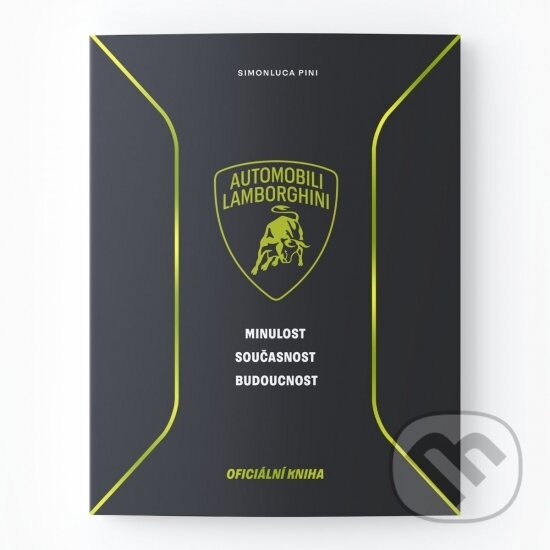 Levně Lamborghini - Minulost, současnost, budoucnost - autorov Kolektív - kniha z kategorie Obrazové publikácie