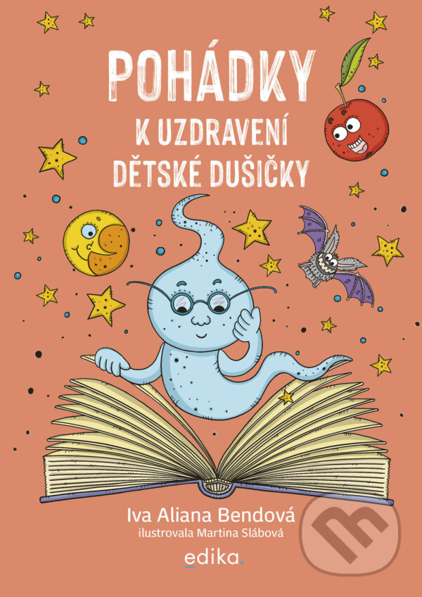 E-kniha: Pohádky k uzdravení dětské dušičky (Ivana Aliana Bendová). Edika, 2025